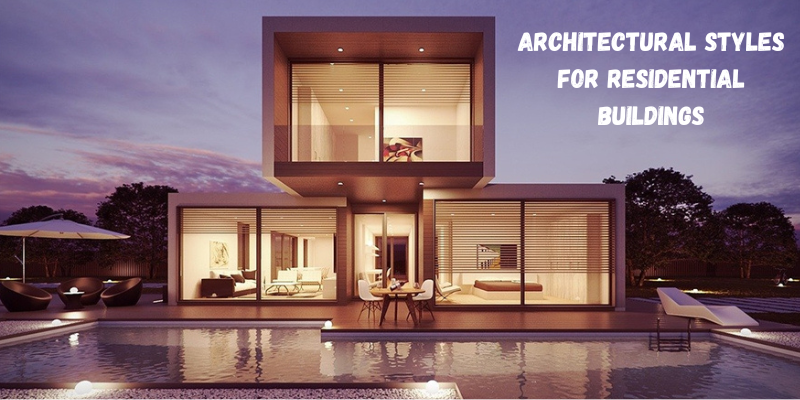 Architectural Styles for Residential Buildings