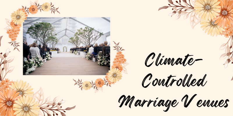 Climate-Controlled Marriage Venues in Chennai